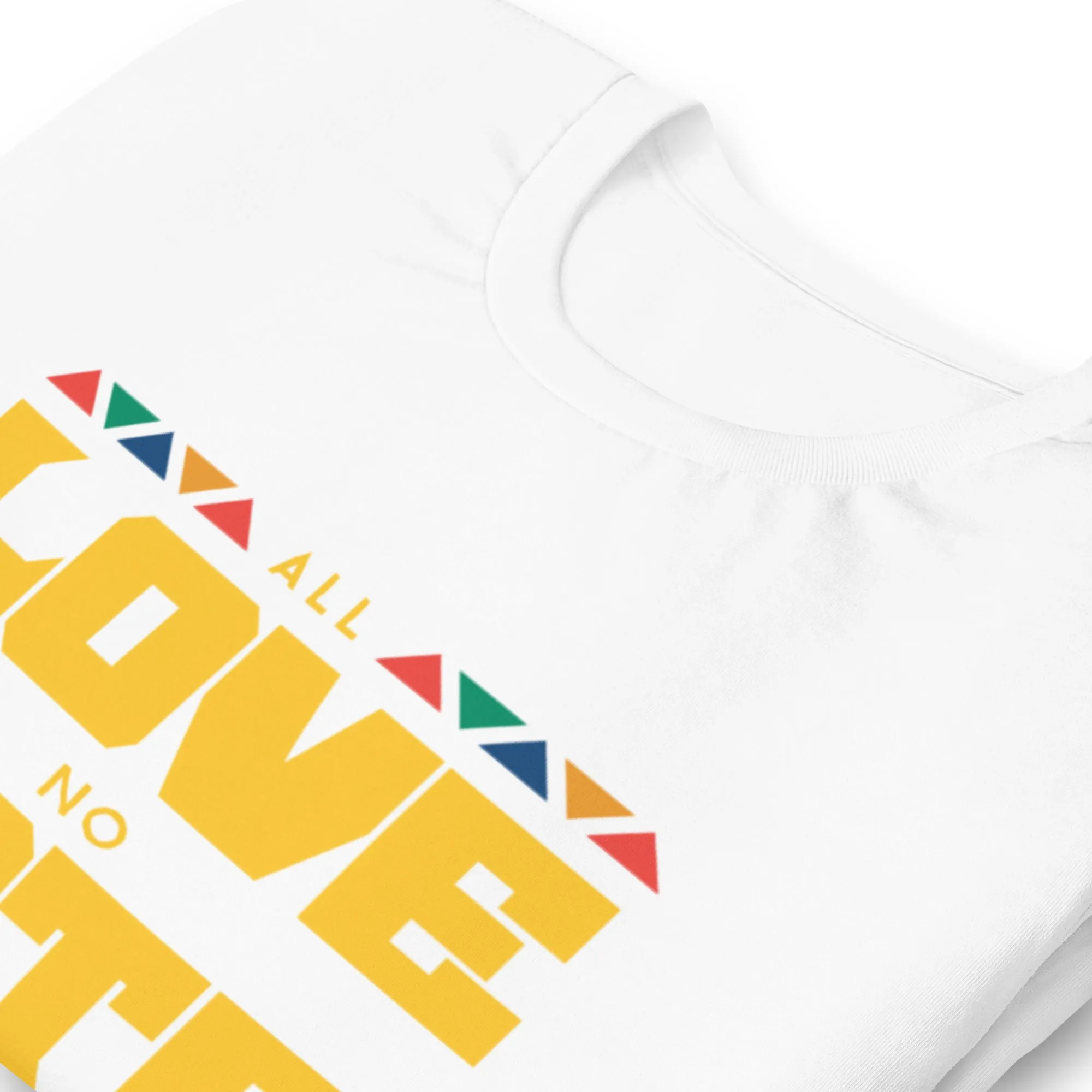 All Love No Hate Tee