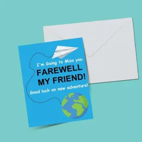 Farewell My Friend Greeting Card